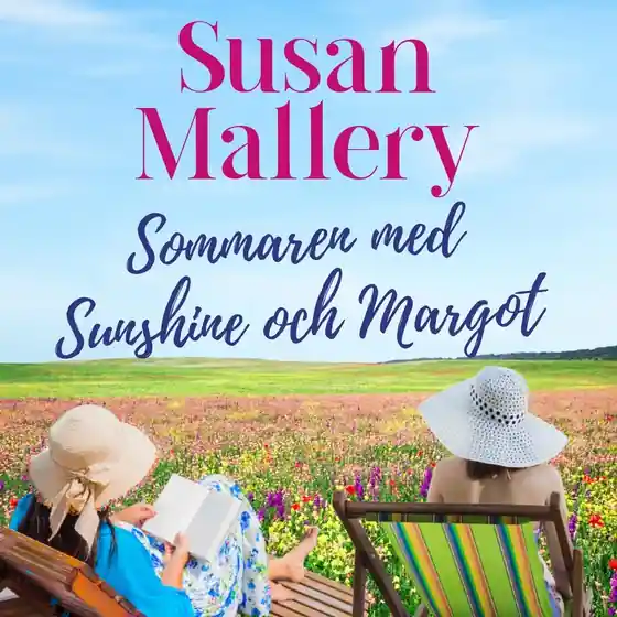 Sommaren med Sunshine och Margot (ljudbok) av Susan Mallery