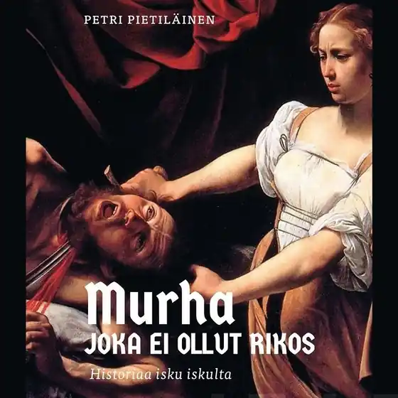 Murha joka ei ollut rikos (ljudbok) av Petri Pietiläinen