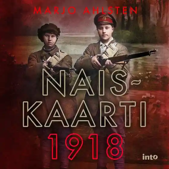 Naiskaarti 1918 (ljudbok) av Marjo Ahlsten