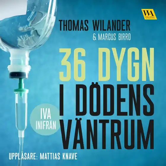 36 dygn i dödens väntrum (ljudbok) av Marcus Birro
