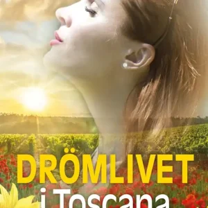 Drömlivet i Toscana (e-bok) av Anethe Bergendahl