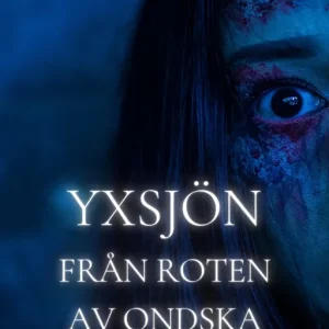Yxsjön Från roten av ondska (e-bok) av Ralf Nährström
