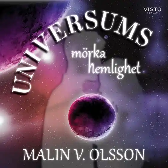 Universums mörka hemlighet (ljudbok) av Malin V. Olsson