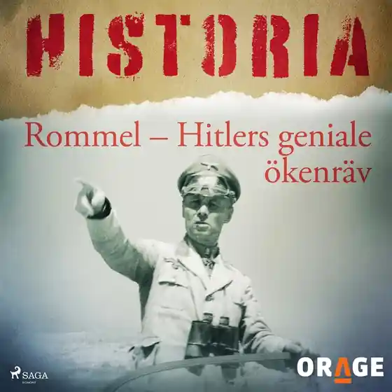 Rommel – Hitlers geniale ökenräv (ljudbok) av Orage