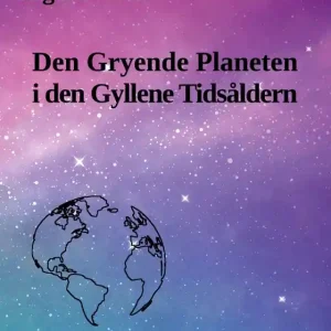 Den Gryende Planeten i den Gyllene Tidsåldern (e-bok) av Inger Norén