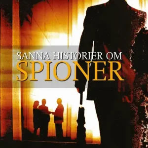 Sanna historier om spioner (e-bok) av Paul Dowswell