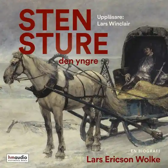 Sten Sture den yngre (ljudbok) av Lars Ericson Wolke