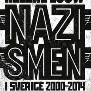 Nazismen i Sverige 2000-2014 (e-bok) av Heléne Lööw