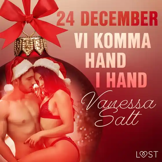 24 december: Vi komma hand i hand - en erotisk julkalender (ljudbok) av Vanessa Salt