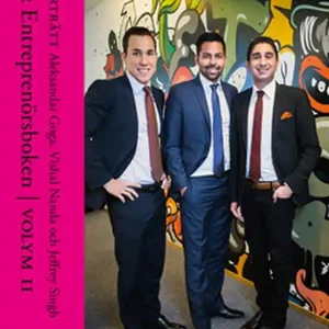Porträtt Aleksandar Goga, Vishal Nanda och Jeffrey Singh - Ur Entreprenörsboken volym II (e-bok) av Christina S. Donnerlid