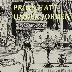 Prins Hatt under jorden (e-bok) av -