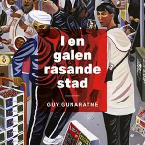 I en galen rasande stad (e-bok) av Guy Gunaratne