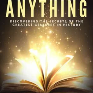 How to Study and Understand Anything - Discovering The Secrets of the Greatest Geniuses in History (e-bok) av Dan Desmarques