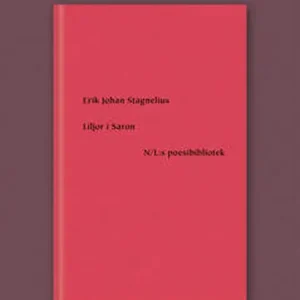 Om Liljor i Saron av Erik Johan Stagnelius (e-bok) av Malte Persson