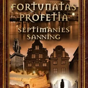 Fortunatas Profetia - Del 1. Septimanies Sanning (e-bok) av Helena Biehl