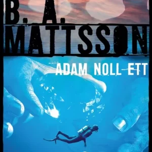 Adam noll ett (e-bok) av B. A. Mattsson