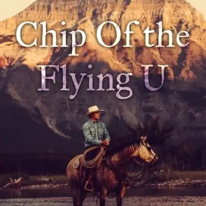 Chip Of the Flying U (e-bok) av B. M. Bower