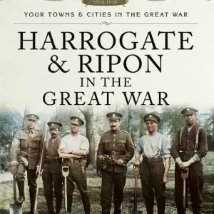 Harrogate and Ripon in the Great War (e-bok) av Stephen Wade