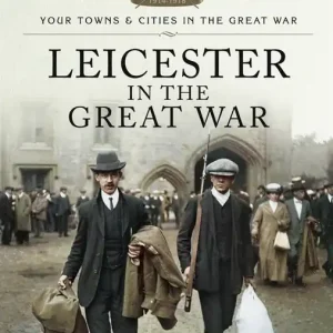 Leicester in the Great War (e-bok) av Mathew Richardson