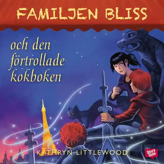 Familjen Bliss och den förtrollade kokboken (ljudbok) av Kathryn Littlewood