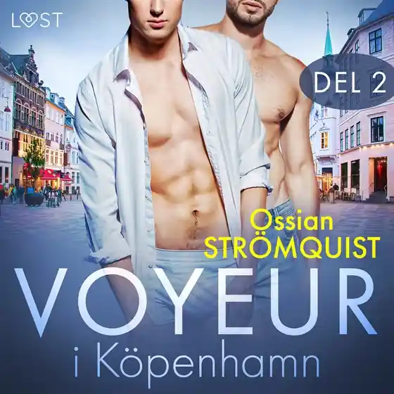 Voyeur i Köpenhamn 2 - erotisk novell (ljudbok) av Ossian Strömquist