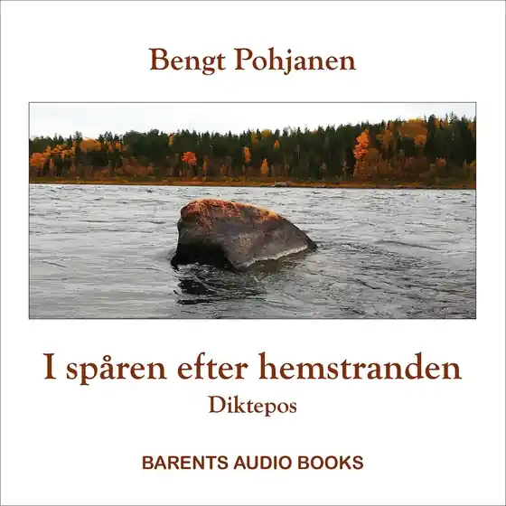 I spåren efter hemstranden (ljudbok) av Bengt Pohjanen