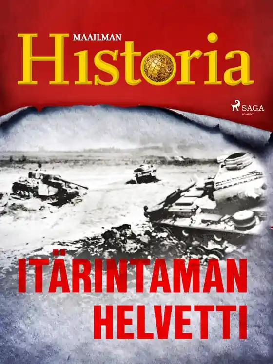 Itärintaman helvetti (e-bok) av Maailman Historia