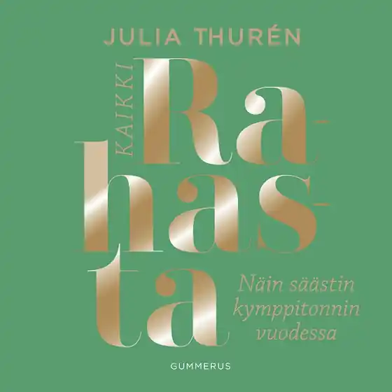 Kaikki rahasta (ljudbok) av Julia Thurén