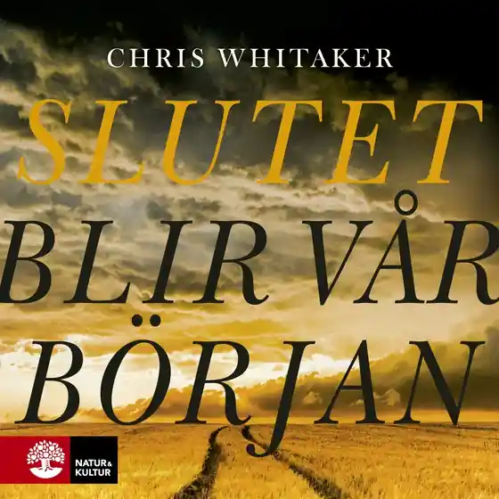 Slutet blir vår början (ljudbok) av Chris Whitaker