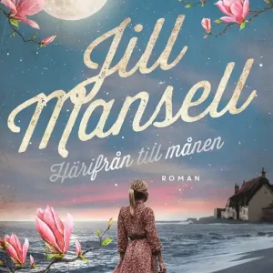 Härifrån till månen (e-bok) av Jill Mansell