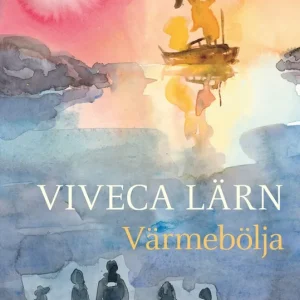 Värmebölja (e-bok) av Viveca Lärn