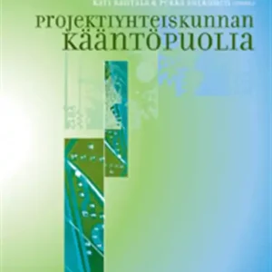Projektiyhteiskunnan kääntöpuolia (e-bok) av -
