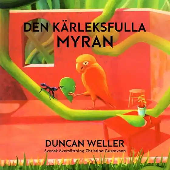 Den kärleksfulla myran (ljudbok) av Duncan Weller