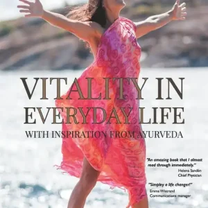 Vitality in Everyday Life: with Inspiration from Ayurveda (e-bok) av Eva Forsberg Schinkler - Begagnad bok
