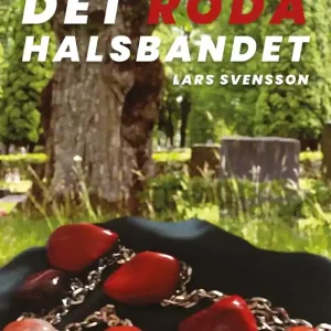 Det röda halsbandet (ljudbok) av Lars Svensson