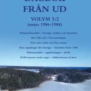DAGBOK FRÅN UD VOLYM 5:2 (mars 1986-1988) - Polarambassadör - Sverige i Arktis och Antarktis (EPUB) (e-bok) av Bo J Theutenberg