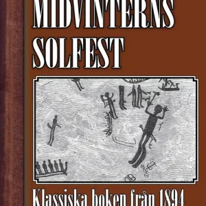 Midvinterns solfest (e-bok) av Oscar Montelius