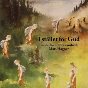 I stället för Gud (e-bok) av Mats Hagner