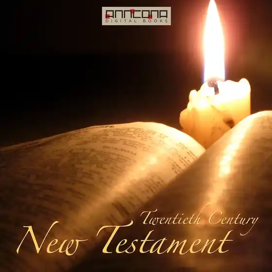 The Bible - 20th Century New Testament (ljudbok) av Brooke Foss, Westcott
