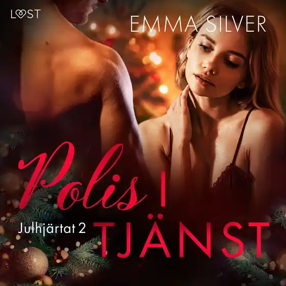 Julhjärtat 2: Polis i tjänst - erotisk juldeckare (ljudbok) av Emma Silver