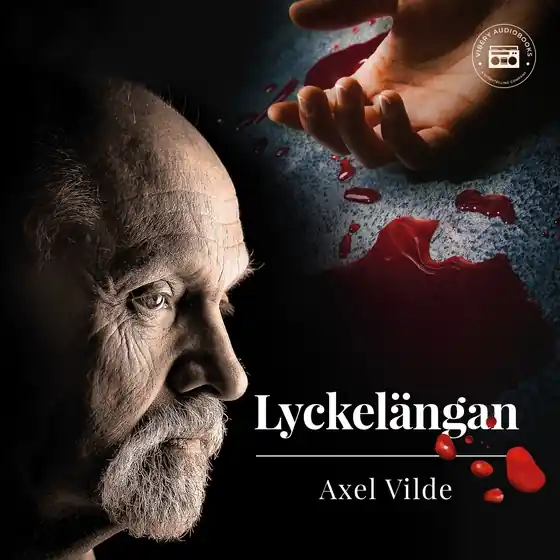 Lyckelängan - en kriminalroman (ljudbok) av Axel Vilde