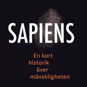 Sapiens : En kort historik över mänskligheten (e-bok) av Yuval Noah Harari