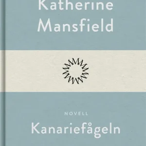 Kanariefågeln (e-bok) av Katherine Mansfield