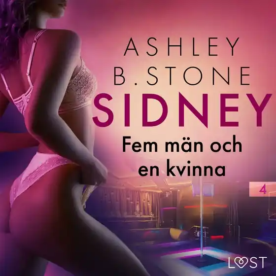 Sidney 4: Fem män och en kvinna - erotisk novell (ljudbok) av Ashley B. Stone