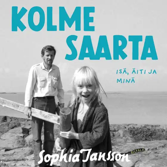 Kolme saarta -isä, äiti ja minä (ljudbok) av Sophia Jansson