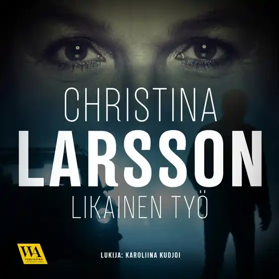 Likainen työ (ljudbok) av Christina Larsson - Begagnad bok