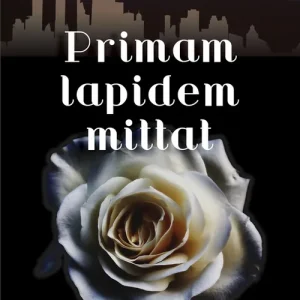 Primam lapidem mittat (e-bok) av Annika Rosendahl