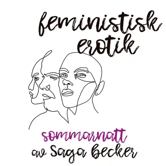 Sommarnatt - Feministisk erotik (e-bok) av Saga Becker