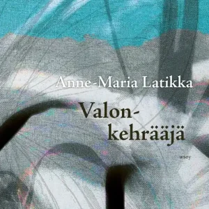 Valonkehrääjä (e-bok) av Anne-Maria Latikka