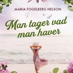 Man tager vad man haver (e-bok) av Maria Fogelberg Nelson